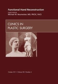 Functional Hand Reconstruction, an Issue of Clinics in Plastic Surgery - Neumeister, Michael W.