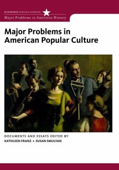 Major Problems in American Popular Culture - Franz, Kathleen; Smulyan, Susan