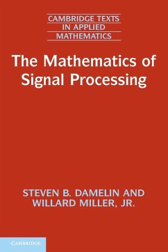 The Mathematics of Signal Processing - Damelin, Steven B.; Miller, Jr, Willard