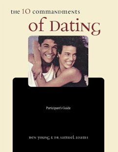 The Ten Commandments of Dating Participant's Guide - Young, Ben; Adams, Samuel