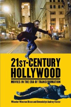 21st-Century Hollywood - Dixon, Wheeler Winston; Foster, Gwendolyn Audrey