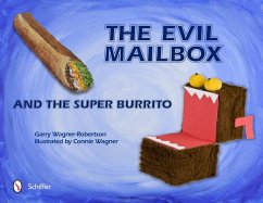 The Evil Mailbox and the Super Burrito - Wagner-Robertson, Garry