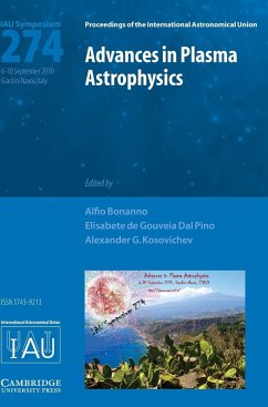 Advances in Plasma Astrophysics (IAU S274) - Gouveia Dal Pino, Elisabete De