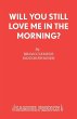 Will You Still Love Me in the Morning? - Bild 1