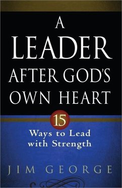 A Leader After God's Own Heart - George, Jim