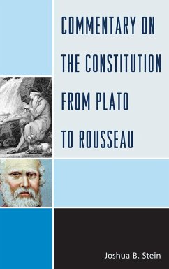 Commentary on the Constitution from Plato to Rousseau - Stein, Joshua B