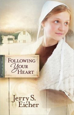 Following Your Heart - Eicher, Jerry S