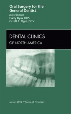 Oral Surgery for the General Dentist, An Issue of Dental Clinics - Dym, Harry;Ogle, Orrett E.