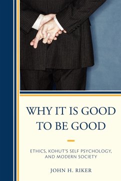 Why It Is Good to Be Good - Riker, John Hanwell