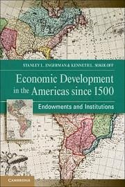 Economic Development in the Americas Since 1500 - Engerman, Stanley L; Sokoloff, Kenneth L