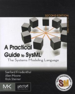 A Practical Guide to SysML - Friedenthal, Sanford; Moore, Alan; Steiner, Rick