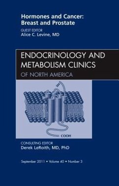 Hormones and Cancer: Breast and Prostate, An Issue of Endocrinology and Metabolism Clinics of North America - Levine, Alice C.