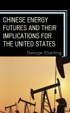 Chinese Energy Futures and Their Implications for the United States