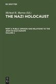 The Nazi Holocaust. Part 5: Public Opinion and Relations to the Jews in Nazi Europe. Volume 2