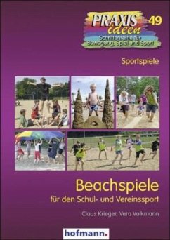 Beachspiele für den Schul- und Vereinssport - Volkmann, Vera;Krieger, Claus