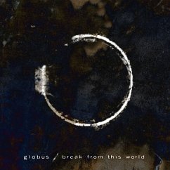 Break From This World - Globus