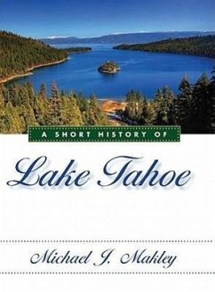 A Short History of Lake Tahoe - Makley, Michael J.