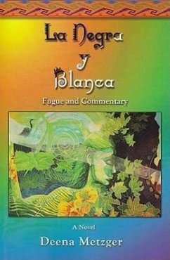 La Negra y Blanca: Fugue & Commentary - Metzger, Deena