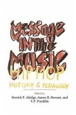 Message in the Music: Hip Hop, History, and Pedagogy