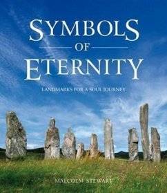 Symbols of Eternity: Landmarks for a Soul Journey - Stewart, Malcolm