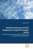 Nutzenmessung mit der Adaptiven Conjoint-Analyse (ACA)