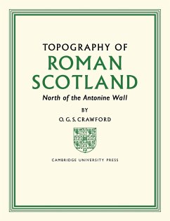 Topography of Roman Scotland - Crawford, O. G. S.