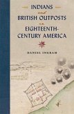 Indians and British Outposts in Eighteenth-Century America