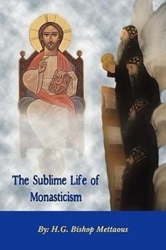 The Sublime Life of Monasticism - Mettaous, Bishop
