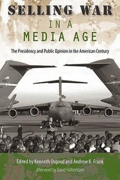 Selling War in a Media Age - Osgood, Kenneth; Frank, Andrew K