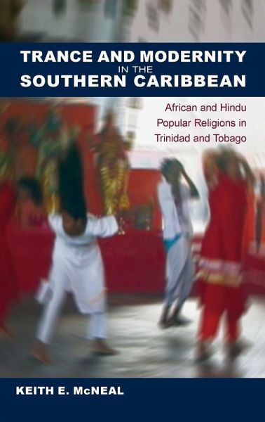 Trance and Modernity in the Southern Caribbean