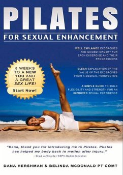 Pilates for Sexual Enhancement: 8 Weeks to a New You and a Great Sex Life - McDonald, Berlinda; Hershman, Dana