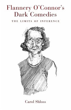 Flannery O'Connor's Dark Comedies - Shloss, Carol