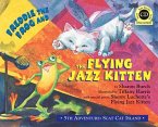 Freddie the Frog and the Flying Jazz Kitten [With CD (Audio)]