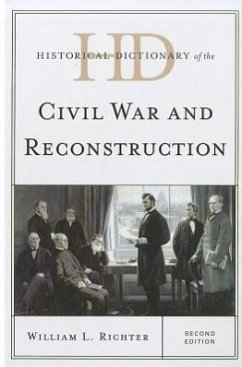 Historical Dictionary of the Civil War and Reconstruction - Richter, William L