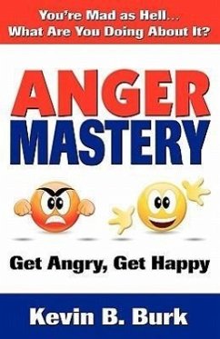 Anger Mastery - Burk, Kevin B.