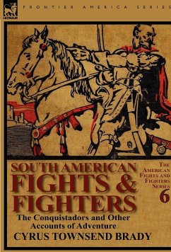 South American Fights & Fighters - Brady, Cyrus Townsend