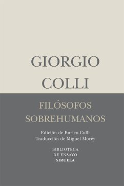 Filósofos sobrehumanos - Morey, Miguel; Colli, Giorgio