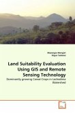 Land Suitability Evaluation Using GIS and Remote Sensing Technology