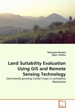 Land Suitability Evaluation Using GIS and Remote Sensing Technology - Mengist, Mazengia;Tadesse, Nigus