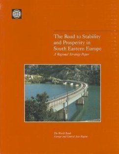 The Road to Stability and Prosperity in South Eastern Europe: A Regional Strategy Paper - World Bank