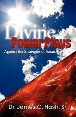 Divine Power Plays Against the Strategies of Satan - Hash, James C.