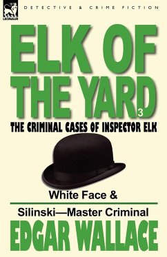 Elk of the 'Yard'-The Criminal Cases of Inspector Elk - Wallace, Edgar