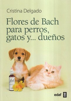 Flores de Bach para perros, gatos y-- dueños - Delgado Pascual, Cristina