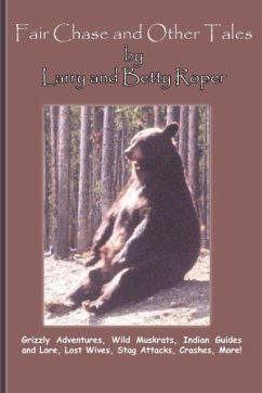 Fair Chase and Other Tales - Roper, Larry; Roper, Betty