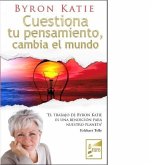 Cuestiona tu pensamiento, cambia el mundo Cuestiona tu pensamiento, cambia el mundo