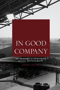 In Good Company: An Anatomy of Corporate Social Responsibility - Rajak, Dinah