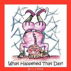 What Happened That Day? - Pickle, C. J.