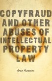 Copyfraud and Other Abuses of Intellectual Property Law