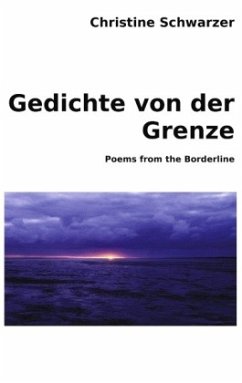 Gedichte von der Grenze - Schwarzer, Christine