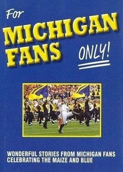 For Michigan Fans Only!: Wonderful Stories - Wolfe, Rich